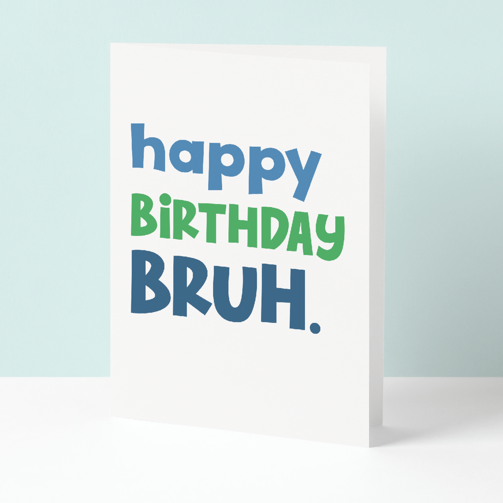 Bruh birthday card