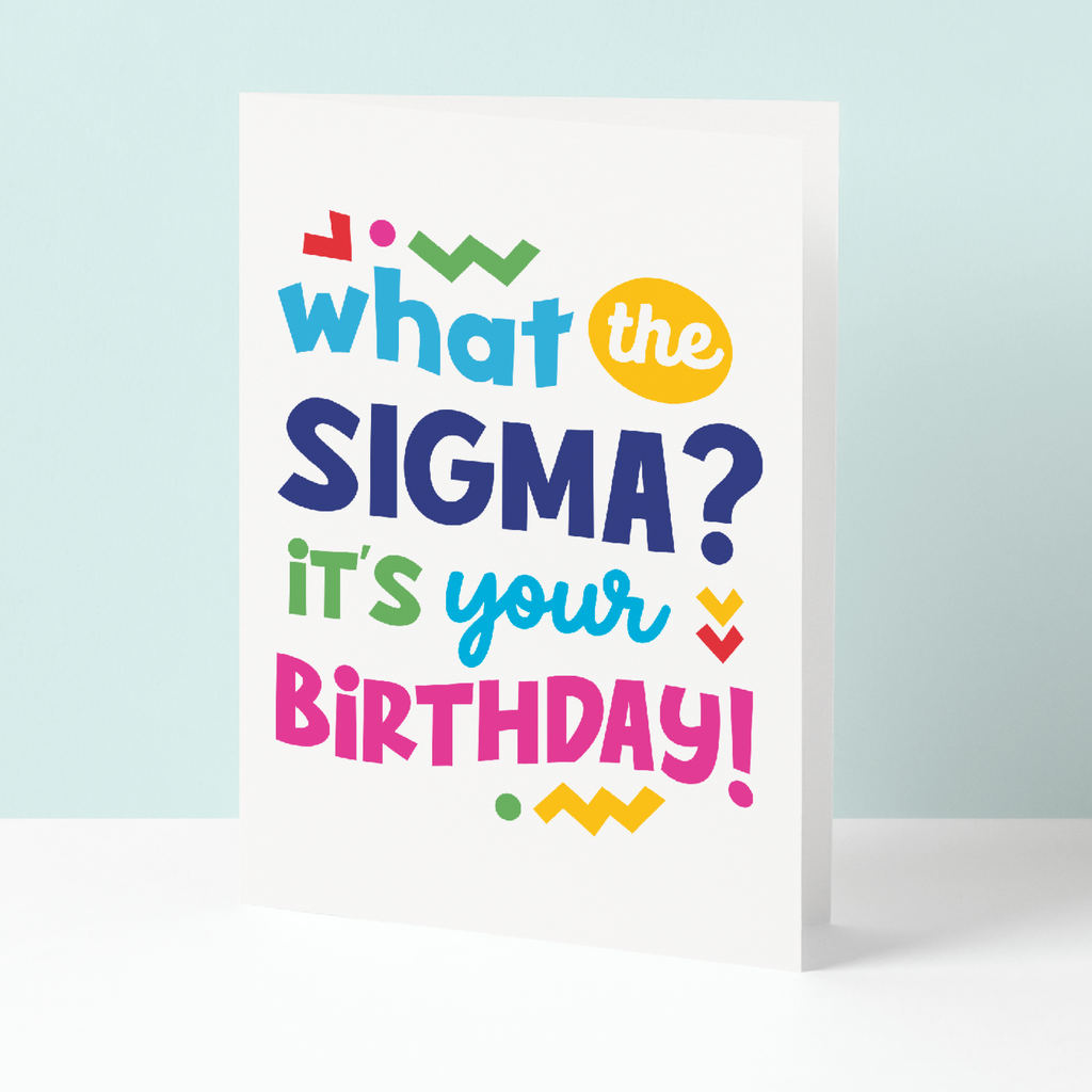 What the Sigma birthday card