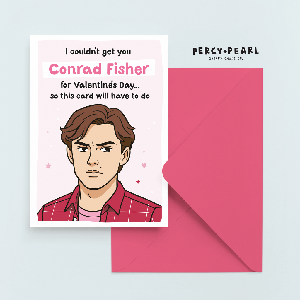 Funny TSITP Conrad Fisher valentine's day card